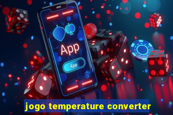 jogo temperature converter